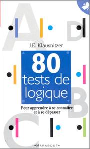 Cover of: 80 tests de logique  by J. E Klausnitzer, Laurent Muhleisen