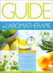 Guide de l'aromathérapie by Monica Werner