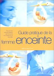 Cover of: Guide pratique de la femme enceinte