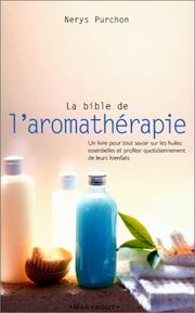 Cover of: La bible de l'aromathérapie