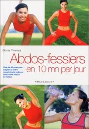 Cover of: Abdo-fessiers en 10 mn par jour by Gloria Thomas