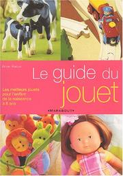 Cover of: Le Guide de choix des jouets