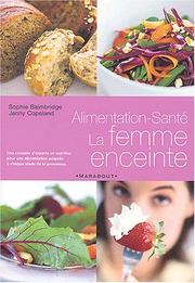 Cover of: Alimentation-santé : La femme enceinte