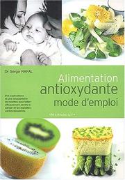 Alimentation antioxydante mode d'emploi by Dr S. Rafal