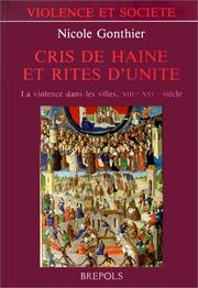 Cover of: Cris de haine et rites d'unité by Gonthier N.