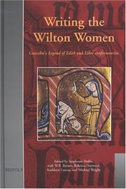 Cover of: Writing The Wilton Women: Goscelin's Legend Legend Of Edith And Liber Confortatorius (Medieval Women: Texts and Contexts) by Stephanie Hollis