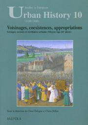 Cover of: Voisinages, Coexistences, Appropriations: Groupes Sociaux Et Territoires Urbains (Moyen Age-16e Siecle) (Studies in European Urban History (1100-1800))