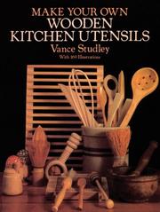 Cover of: Make your own wooden kitchen utensils