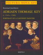 Cover of: Adriaen Thomasz Key, 1545-1589 by Koenraad Jonckheere