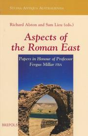 Aspects of the Roman East by Fergus Millar, Richard Alston, Samuel N. C. Lieu