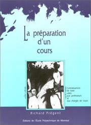Cover of: La preparation d'un cours connaissances de base utiles aux professeurs et aux rges de cours by Pregent