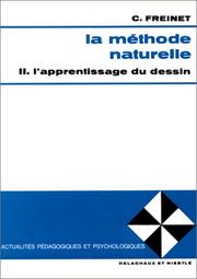 Cover of: La Méthode naturelle, tome 2 : L'Apprentissage du dessin