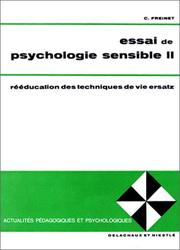 Cover of: Essai de psychologie sensible, tome 2 : Rééducation des techniques de vie ersatz