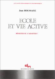 Cover of: Ecole et vie active by Jean Houssaye