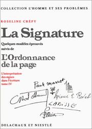 Cover of: L'interprétation des signes dans l'écriture, tome IV : La signature, quelques modèles éprouvés suivi de : L'ordonnance de la page