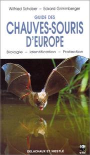 Cover of: Guide des chauves-souris d'Europe by Wilfried Schober, Eckard Grimmberger