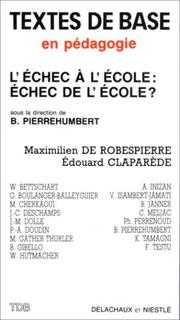 L'Echec à l'école, échec de l'école? by B. (Blaise) Pierrehumbert