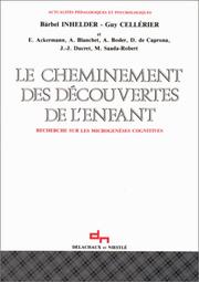 Cover of: Le cheminement des découvertes de l'enfant by Bärbel Inhelder, Guy Cellerier, Edith Ackermann