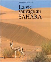 Cover of: La vie sauvage au Sahara by Alain Dragesco-Joffé