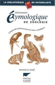 Cover of: Dictionnaire étymologique de zoologie by Bernard Le Garff