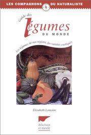 Cover of: Guide des légumes du monde by Elizabeth Lemoine