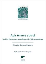 Cover of: Agir envers autrui  by Claude de Jonckheere, Isabelle Stengers