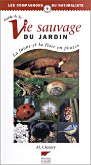 Cover of: Le Guide de la vie sauvage du jardin : La faune et la flore en photos