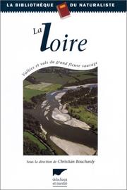 Cover of: La Loire  by Christian Bouchardy, Christian Bouchardy