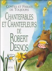 Chantefables et chantefleurs by Robert Desnos, Zdenka Krejcova