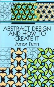 Cover of: Abstract design and how to create it | Amor Fenn