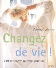 Cover of: Changez de vie!