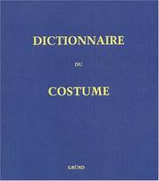Cover of: Dictionnaire du costume et de ses accessoires, des armes et des etoffes / des or by Maurice Leloir