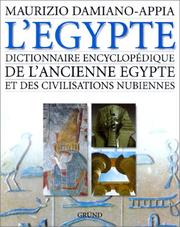 Cover of: Dictionnaire encyclopédique de l'Égypte ancienne et des civilisations nubiennes by Maurizio Damiano-Appia