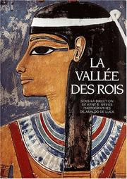 Cover of: La Vallée des Rois, les tombes et les temples funéraires de Thèbes-Ouest by Araldo De Luca, Kent Weeks