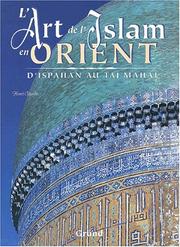 L'art de l'islam en orient, ispahan-taj m by Stierlin