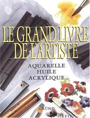 Cover of: Le grand livre de l'artiste by Patricia Monahan, Patricia Seligman, Wendy Clouse