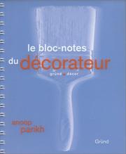Cover of: Le bloc-notes du décorateur by Anoop Parikh