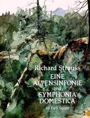 Cover of: Eine Alpensinfonie and Symphonia Domestica in Full Score