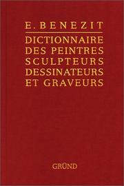 Cover of: Bénézit, dictionnaire des peintres, sculpteurs, dessinateurs et graveurs, tome 10