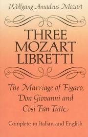 Cover of: Three Mozart libretti: complete in Italian and English