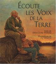 Cover of: Ecoute les voix de la terre by Douglas Wood, P. J. (Patrick James) Lynch