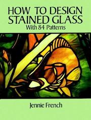 Cover of: How to design stained glass: with 84 patterns