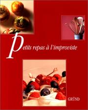 Cover of: Petits repas à l'improviste