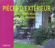 Cover of: Pièces d'extérieur : Une extension de la maison