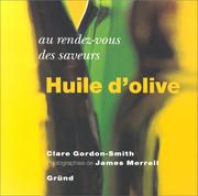 Cover of: Au rez-vous des saveurs : Huile d'olive
