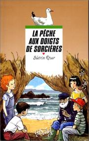 Cover of: La pêche aux doigts de sorcières by Béatrice Rouer, Claude Delamarre