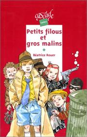 Cover of: Petits filous et gros malins by Béatrice Rouer