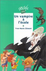 Cover of: Un vampire à l'école by Yves-Marie Clément