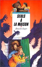 Cover of: Seuls à la maison by Geneviève Senger, Thierry Christmann