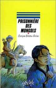 Cover of: Prisonnière des Mongols by Evelyne Brisou-Pellen, Camille Meyer